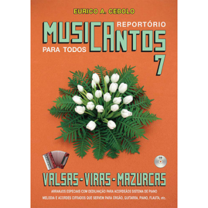 MUSICANTOS VOL.7 VALSAS VIRAS MAZURCAS LIVRO C/CD